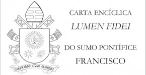 1ª Encíclica do Papa Francisco: Lumen fidei (A Luz da Fé)